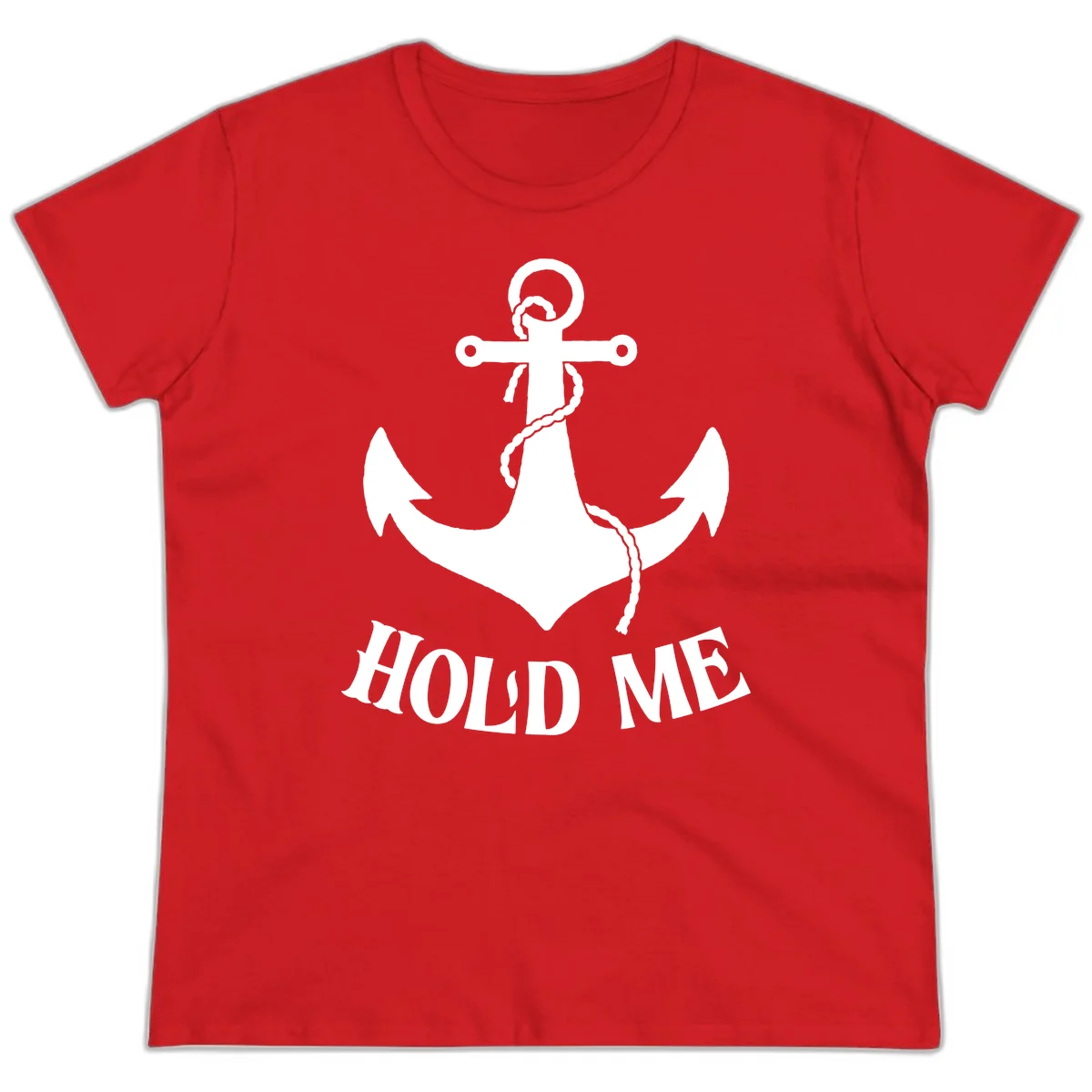 Anchor Hold Me Nautical Design Ladies Tee in Red