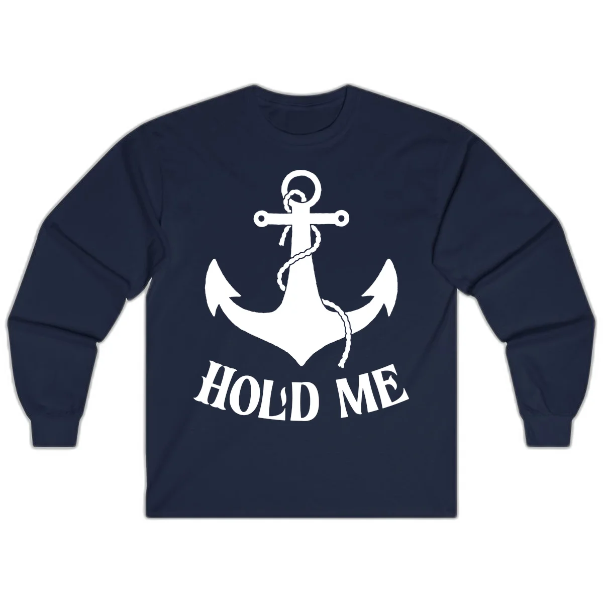 Anchor Hold Me Nautical Design Long Sleeve in Navy