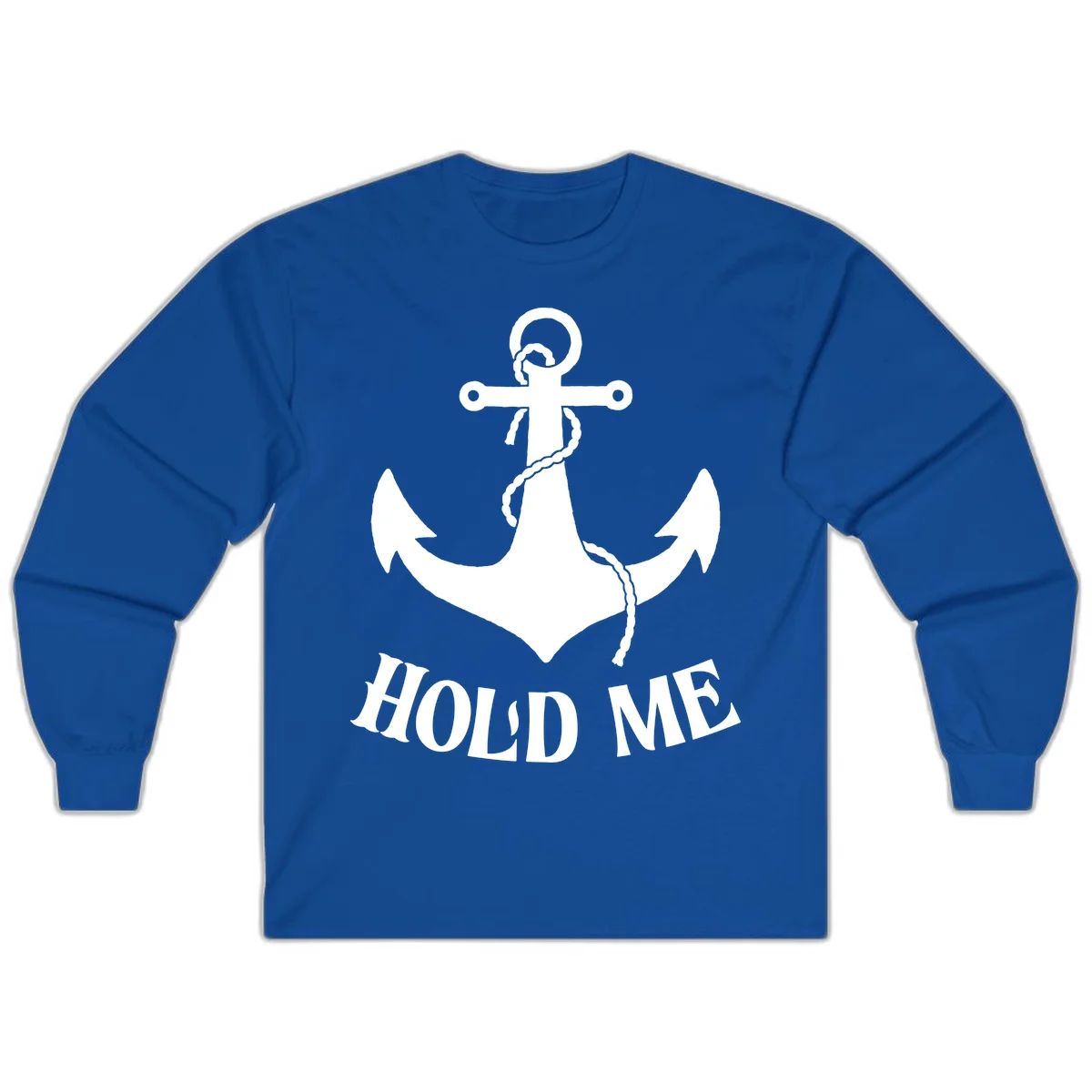 Anchor Hold Me Nautical Design Long Sleeve in Royal