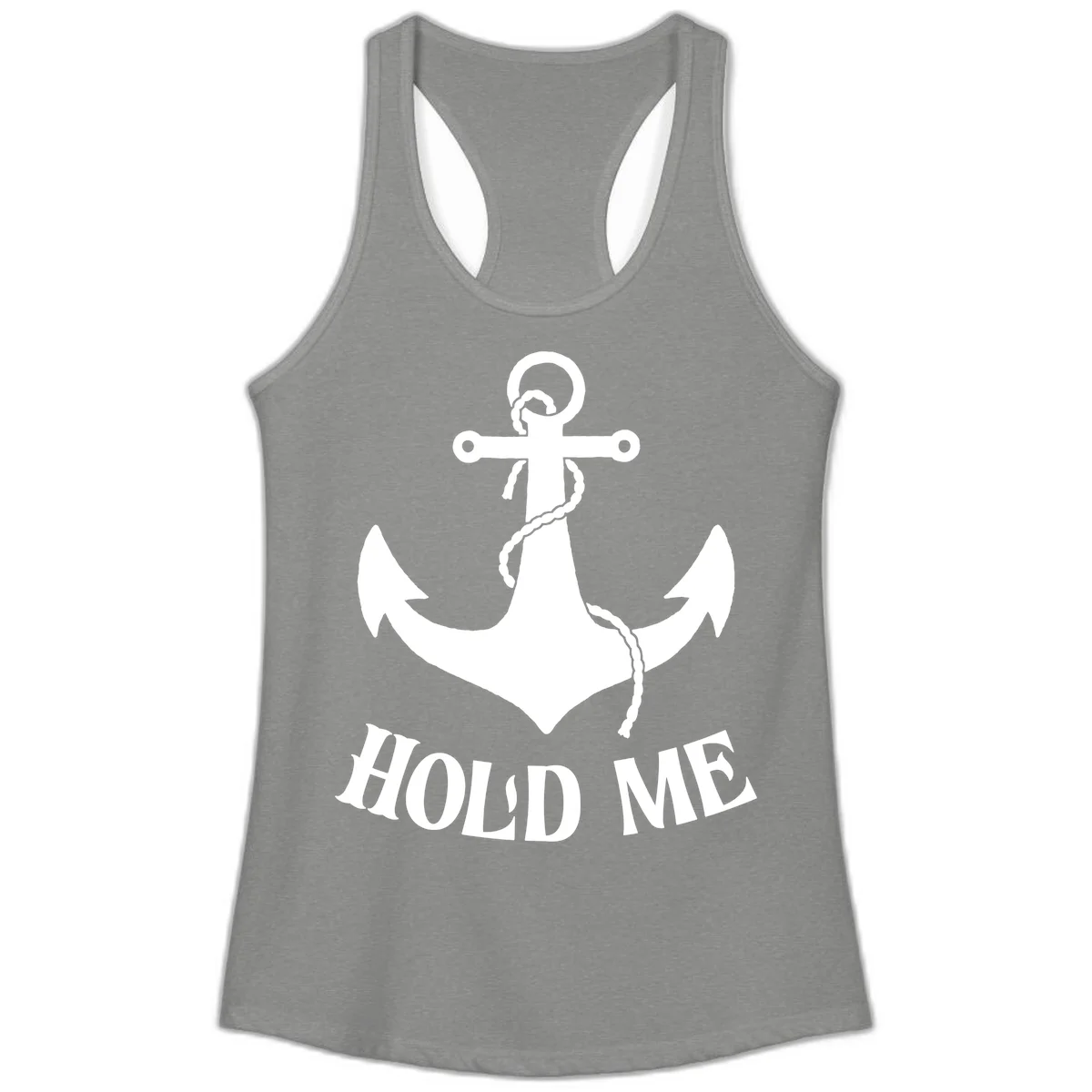 Anchor Hold Me Nautical Design Ladies Tank in Heather Grey