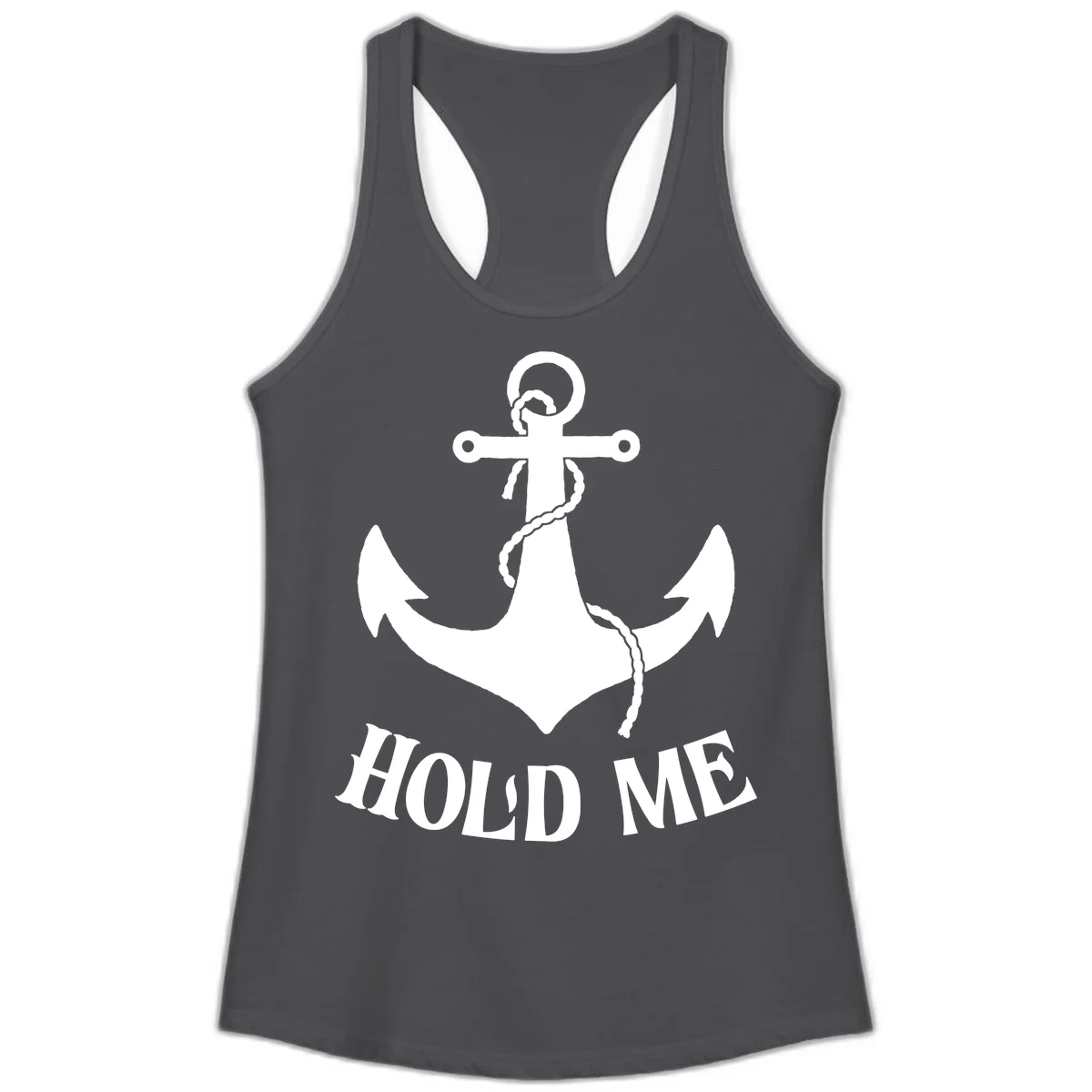 Anchor Hold Me Nautical Design Ladies Tank in Solid Dark Gray
