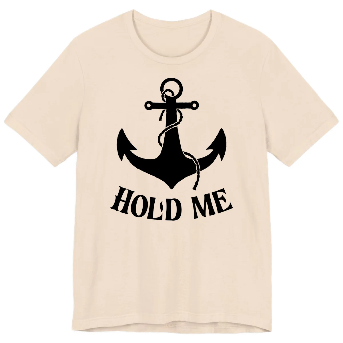 Anchor Hold Me Nautical Design Premium T-Shirt in Soft Cream