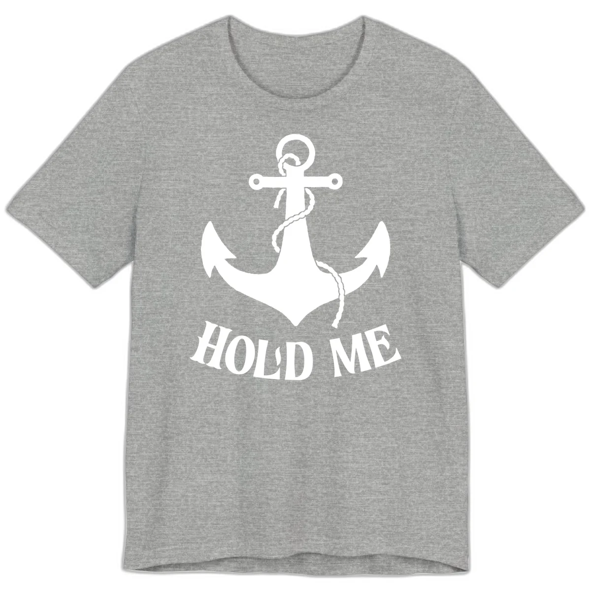 Anchor Hold Me Nautical Design Premium T-Shirt in Athletic Heather