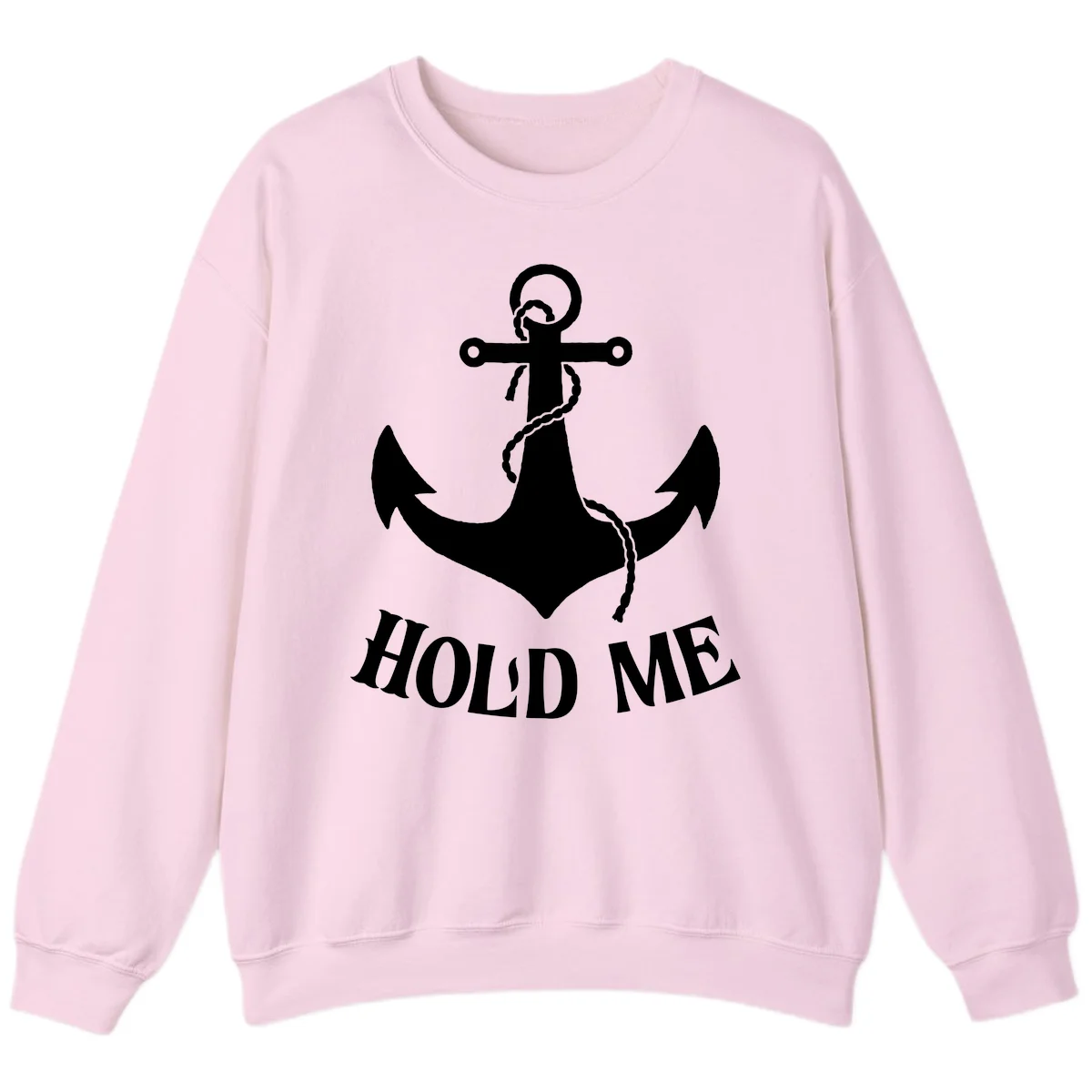 Anchor Hold Me Nautical Design Sweatshirt in Light Pink