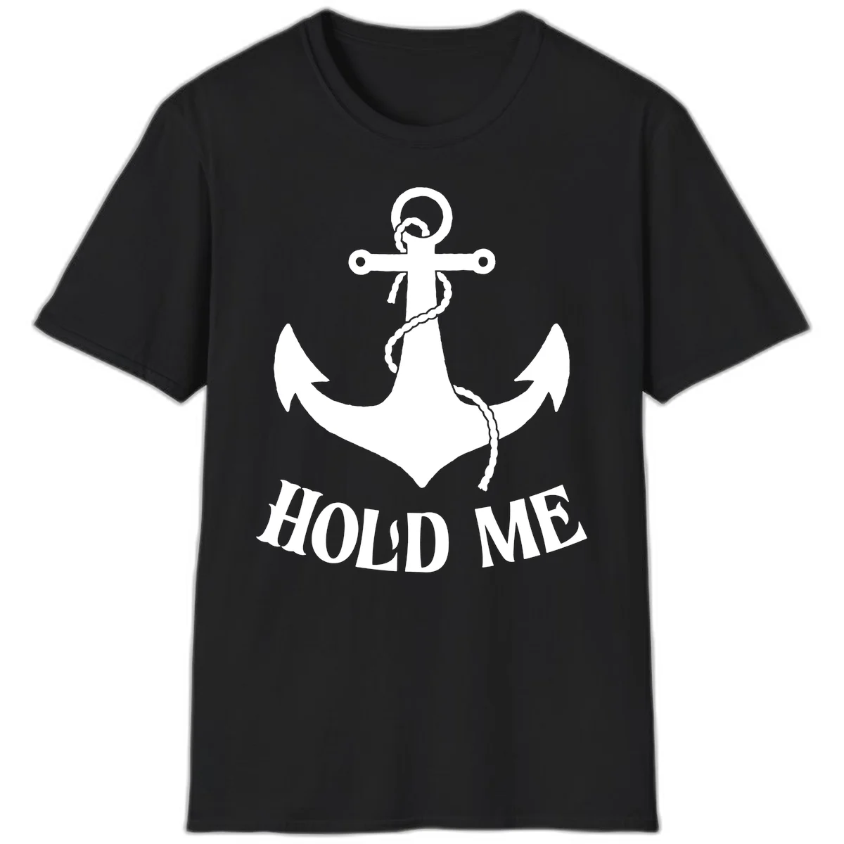 Anchor Hold Me Nautical Design T-Shirt in Black