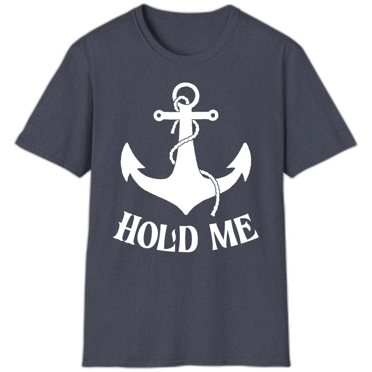 Anchor Hold Me Nautical Design T-Shirt in Heather Navy