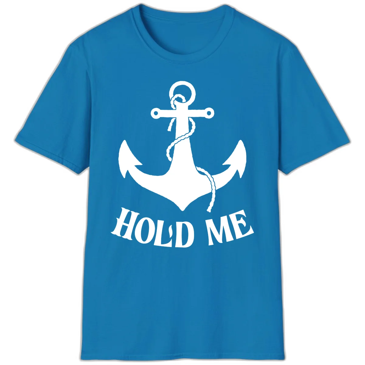 Anchor Hold Me Nautical Design T-Shirt in Sapphire
