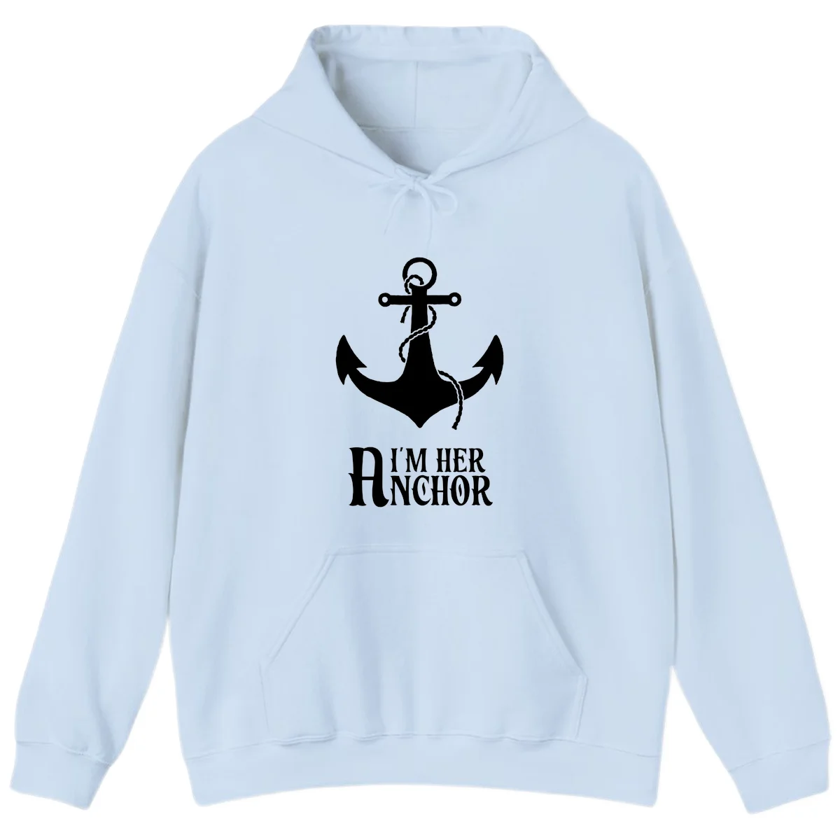 I'm Her Anchor Hoodie in Light Blue