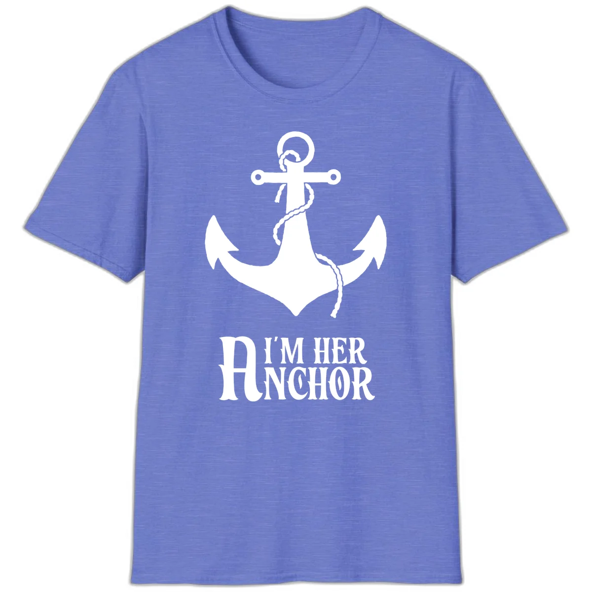 I'm Her Anchor T-Shirt in Heather Royal