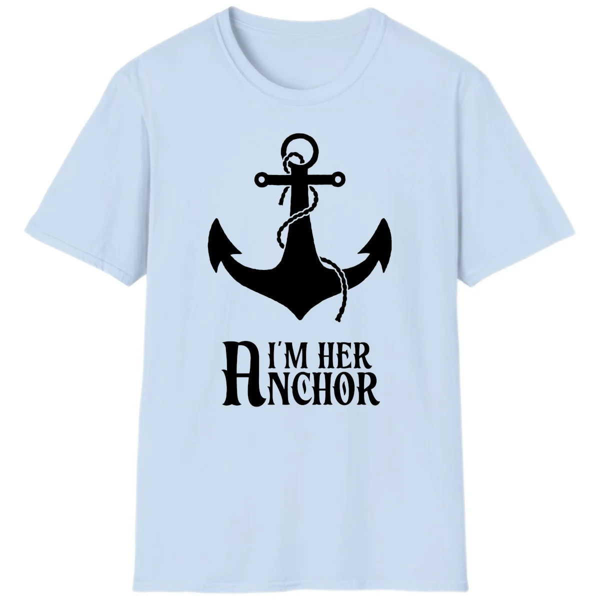 I'm Her Anchor T-Shirt in Light Blue
