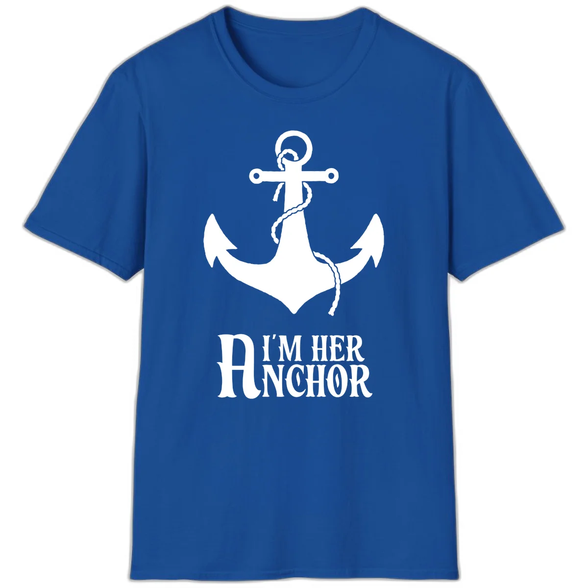 I'm Her Anchor T-Shirt in Royal