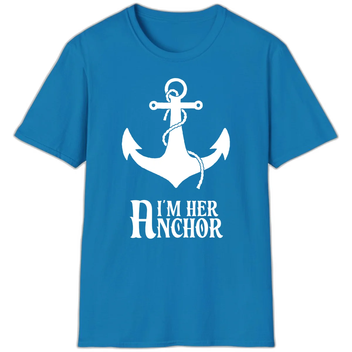 I'm Her Anchor T-Shirt in Sapphire