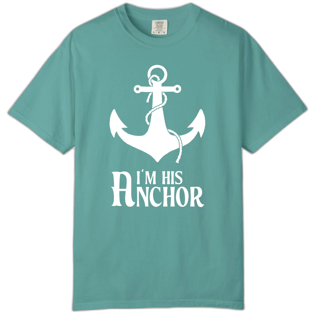 I'm His Anchor Comfort Color Cruise Tee for Couples in Seafoam