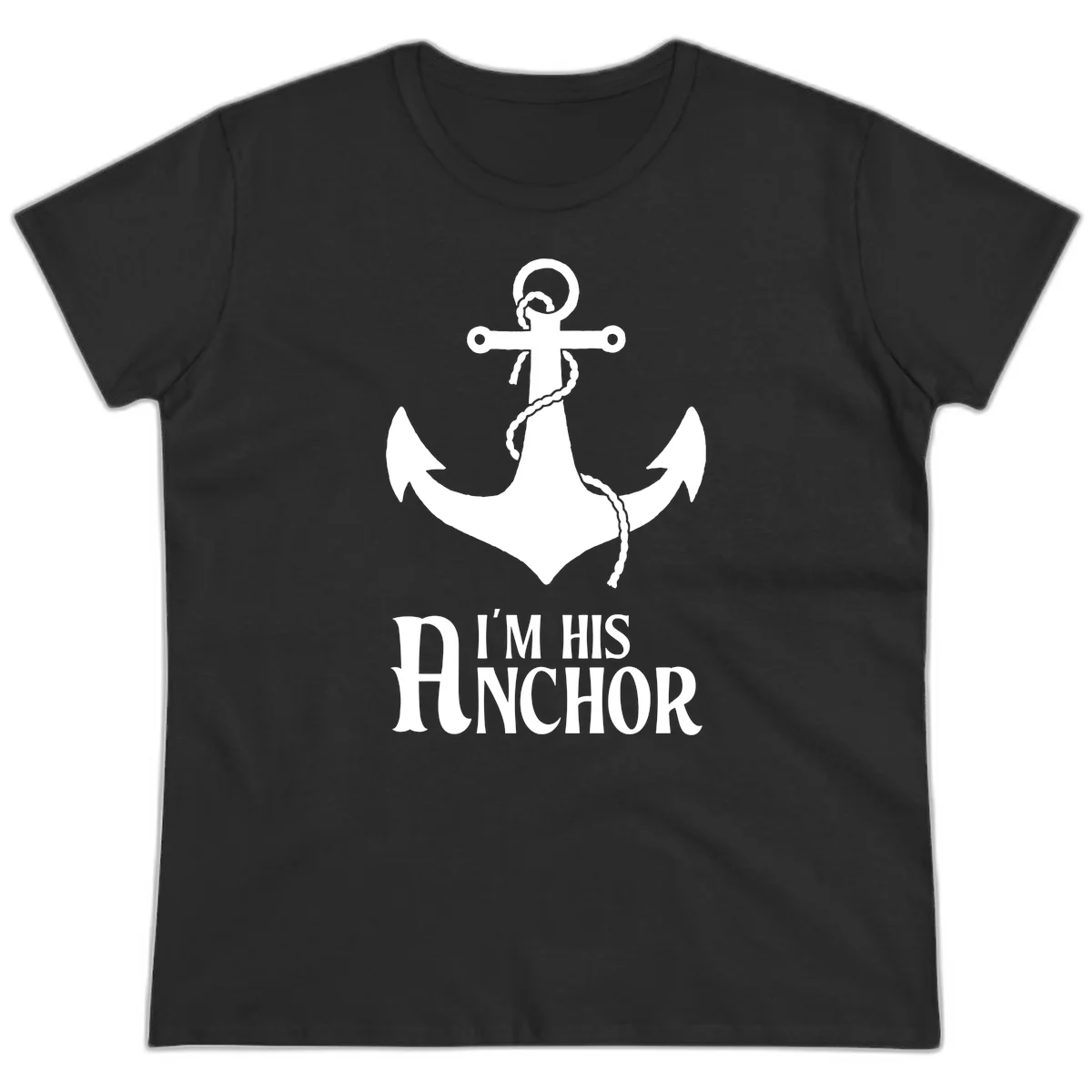 I'm His Anchor Ladies Tee for Cruise Vacation in Black