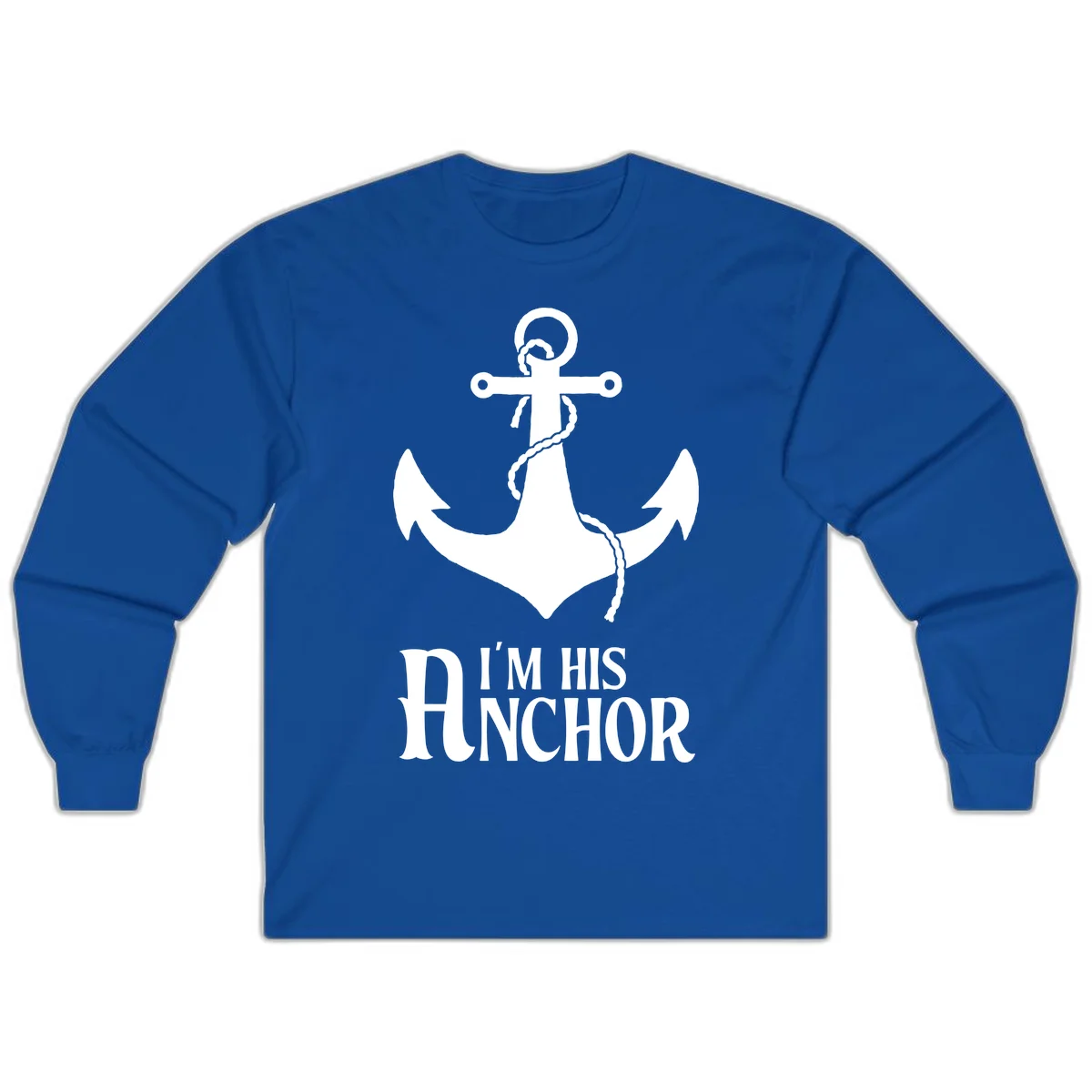 I'm His Anchor Long Sleeve Cruise Shirt for Couples in Royal