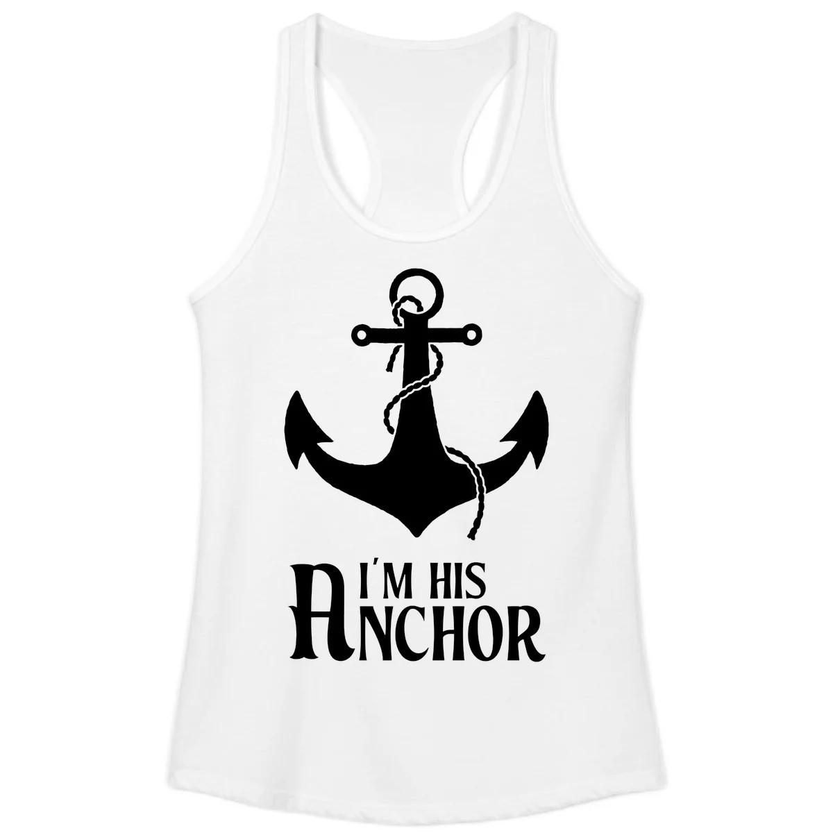 I'm His Anchor Ladies Tank for Cruise Vacation in White