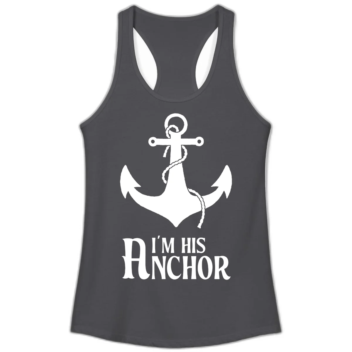 I'm His Anchor Ladies Tank for Cruise Vacation in Solid Dark Gray