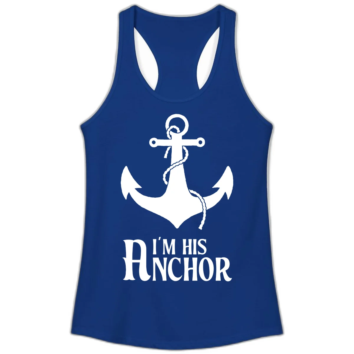 I'm His Anchor Ladies Tank for Cruise Vacation in Solid Royal