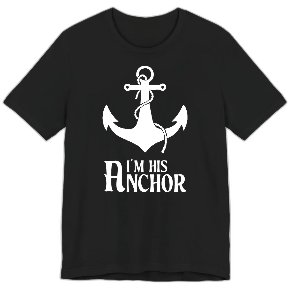 I'm His Anchor Premium T-Shirt for Cruise Couples in Black