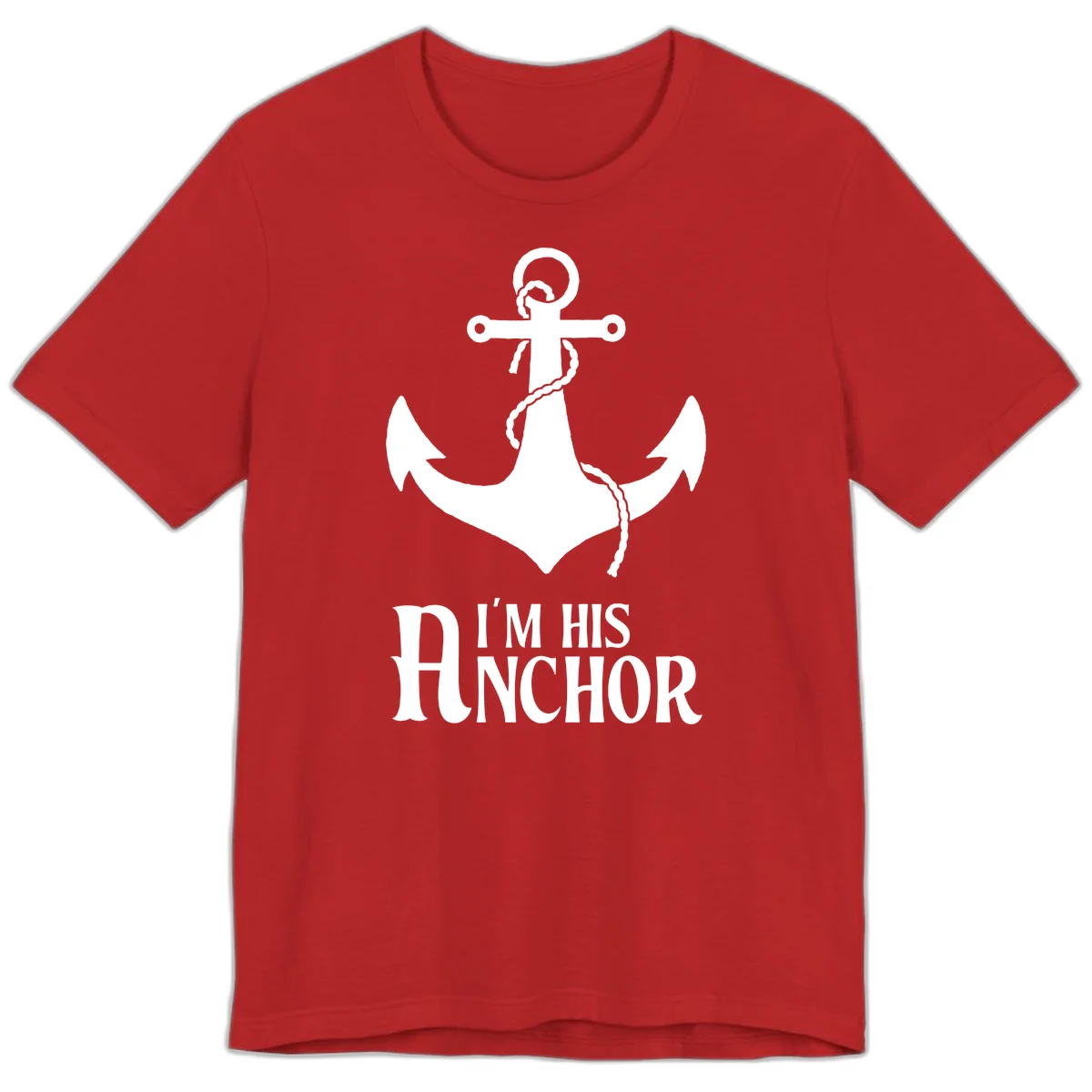 I'm His Anchor Premium T-Shirt for Cruise Couples in Red