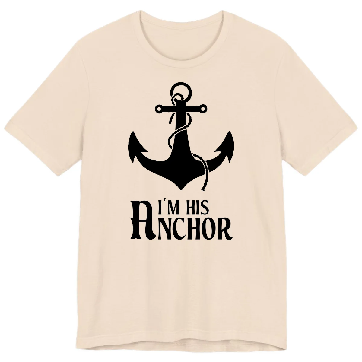 I'm His Anchor Premium T-Shirt for Cruise Couples in Soft Cream