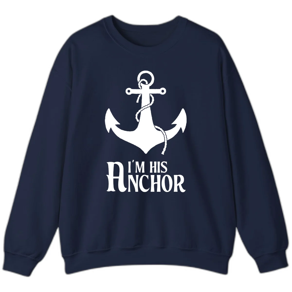 I'm His Anchor Cruise Sweatshirt for Couples in Navy