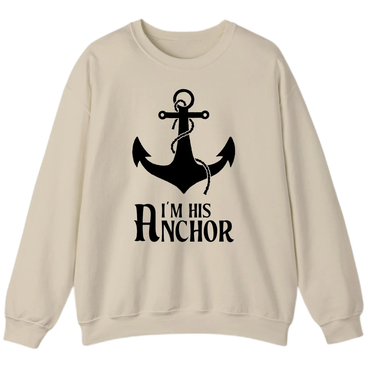 I'm His Anchor Cruise Sweatshirt for Couples in Sand