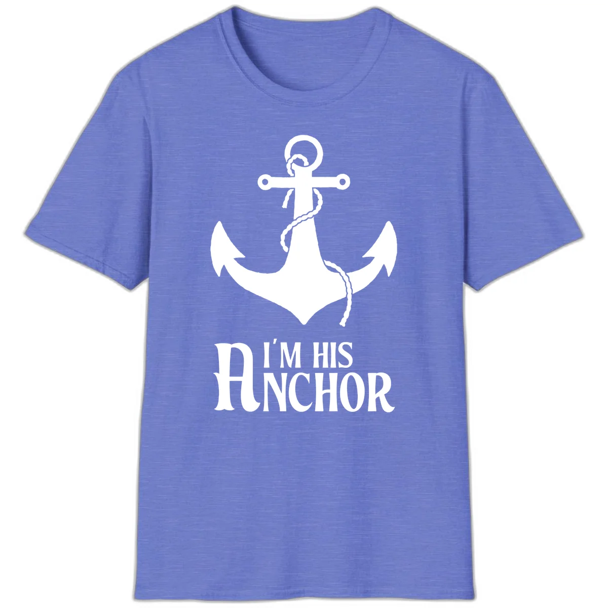I'm His Anchor Fun Couples Cruise T-Shirt for Vacation in Heather Royal