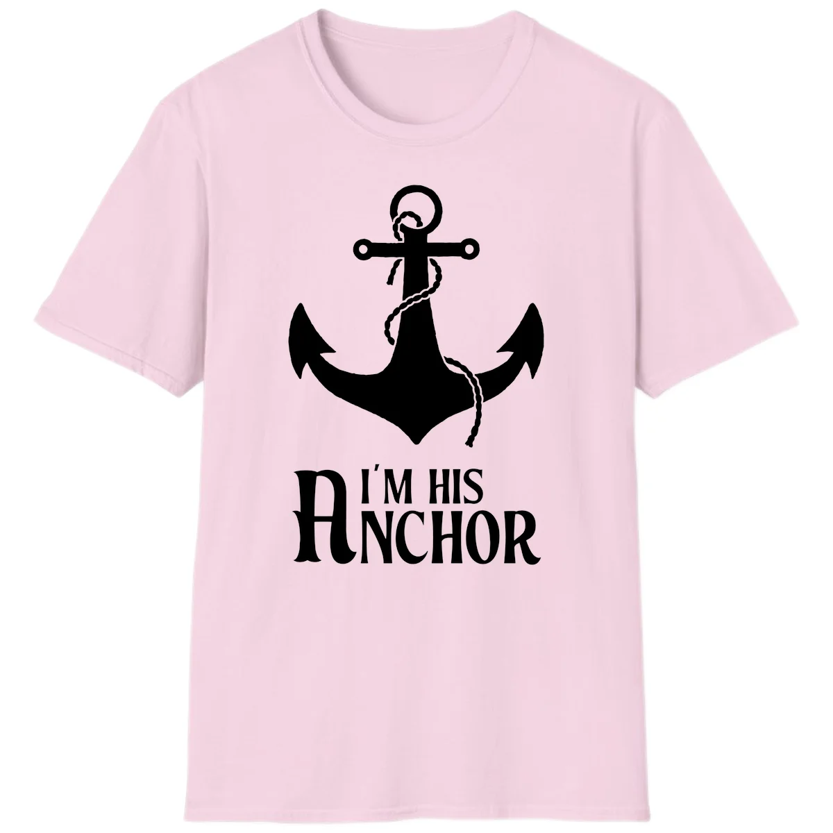 I'm His Anchor Fun Couples Cruise T-Shirt for Vacation in Light Pink