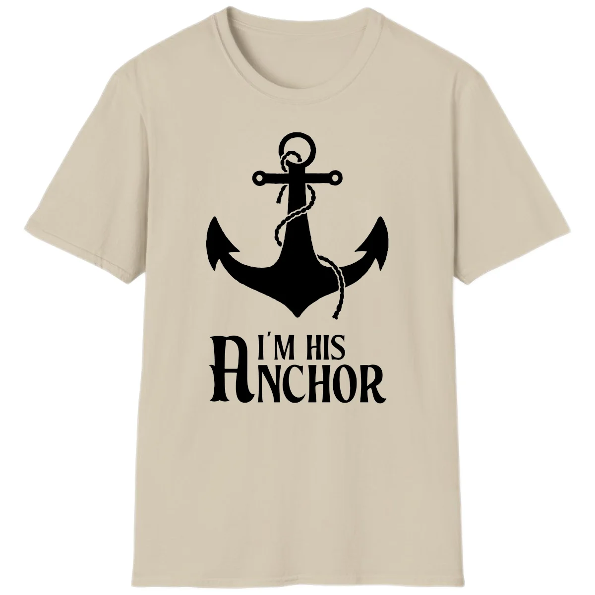 I'm His Anchor Fun Couples Cruise T-Shirt for Vacation in Sand