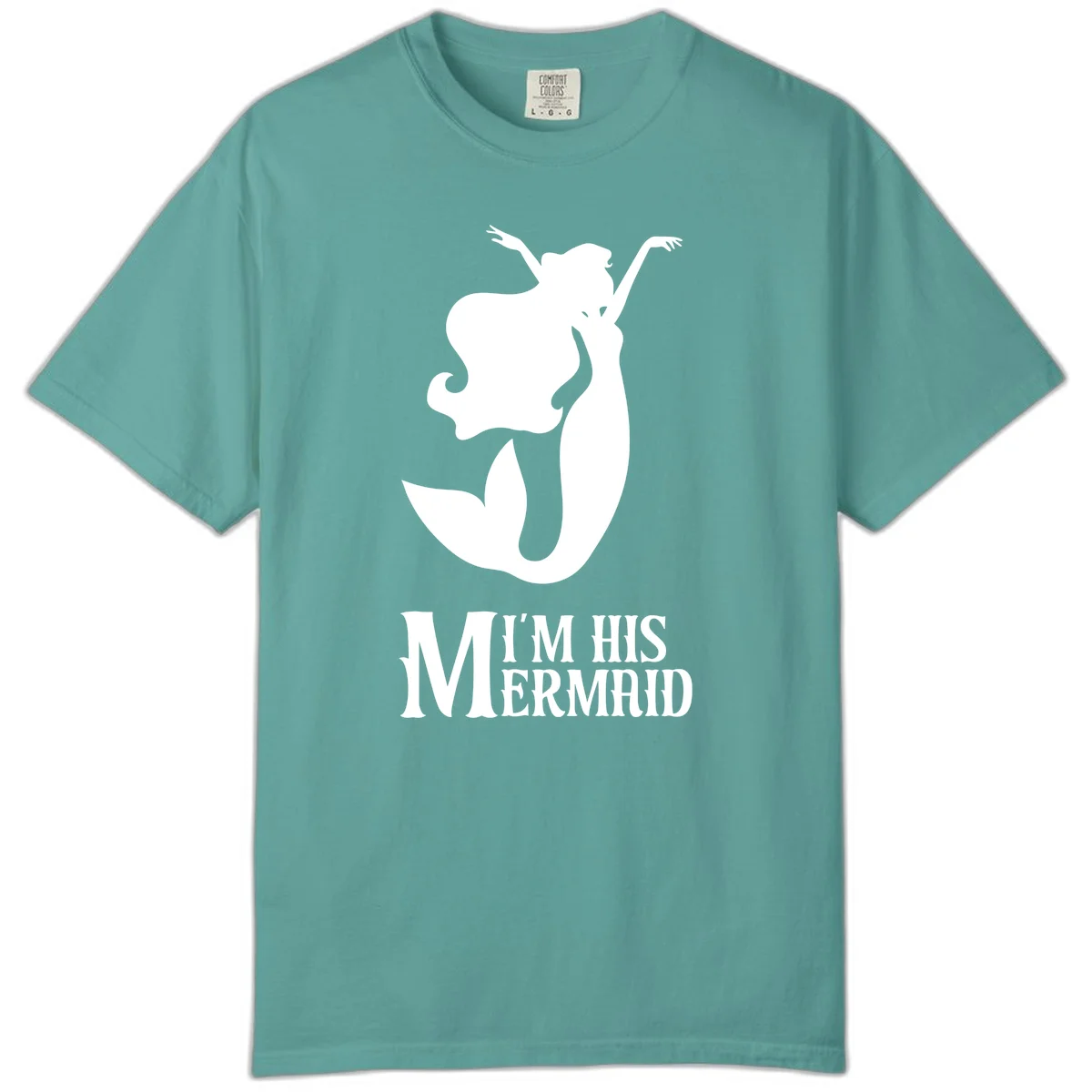 I'm His Mermaid Comfort Color Cruise Tee in Seafoam