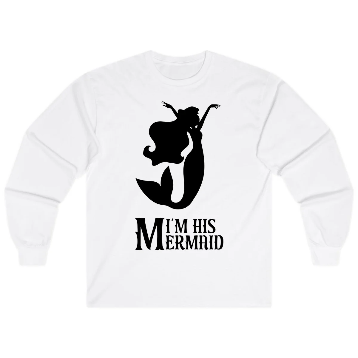 I'm His Mermaid Long Sleeve Cruise Shirt in White