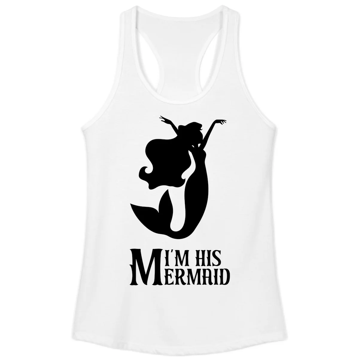 I'm His Mermaid Ladies Tank - Vacation Ready in White