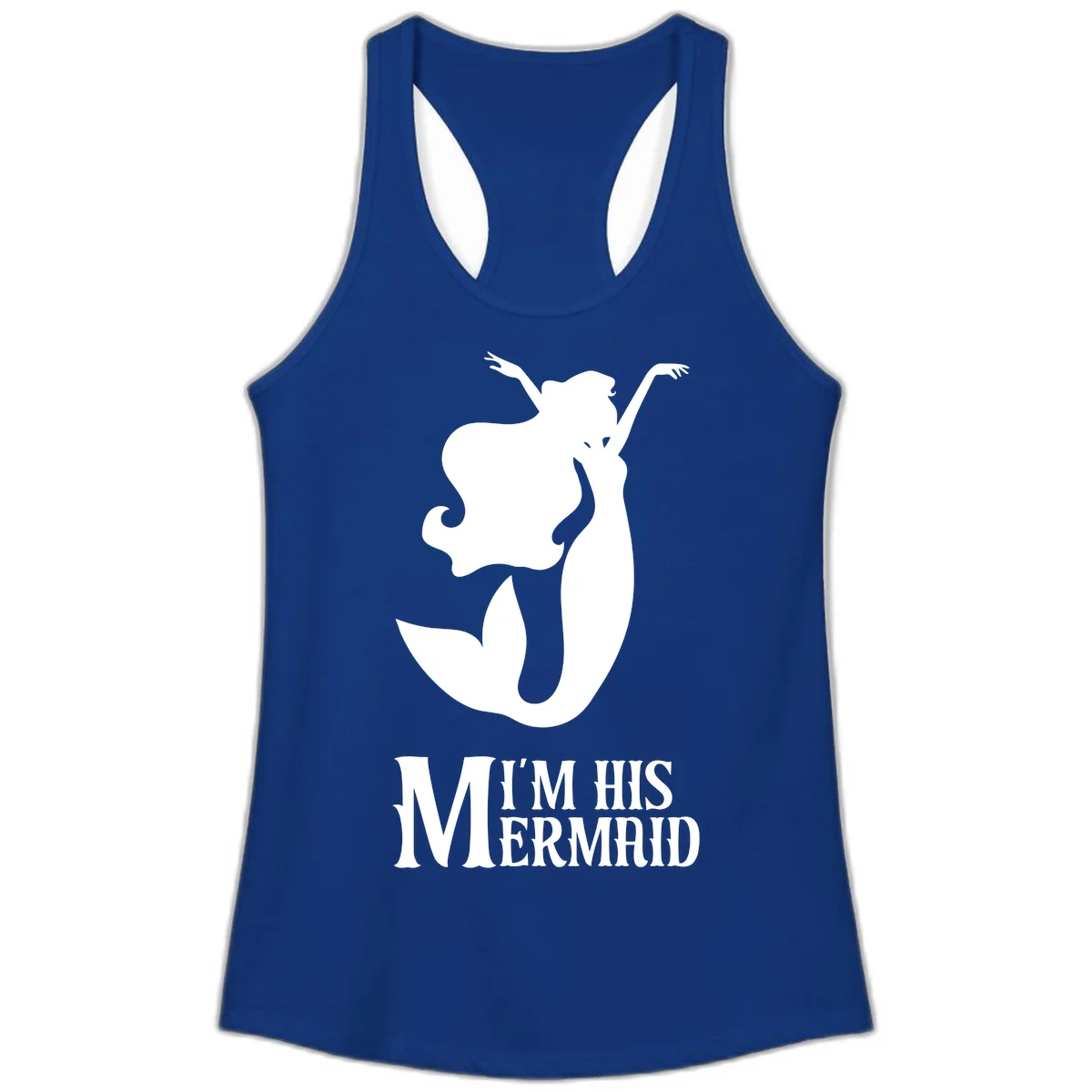 I'm His Mermaid Ladies Tank - Vacation Ready in Solid Royal