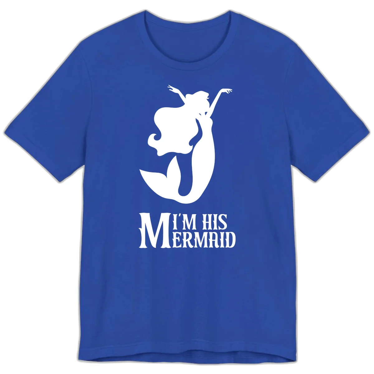 I'm His Mermaid Premium Tee for Cruise Vacations in True Royal