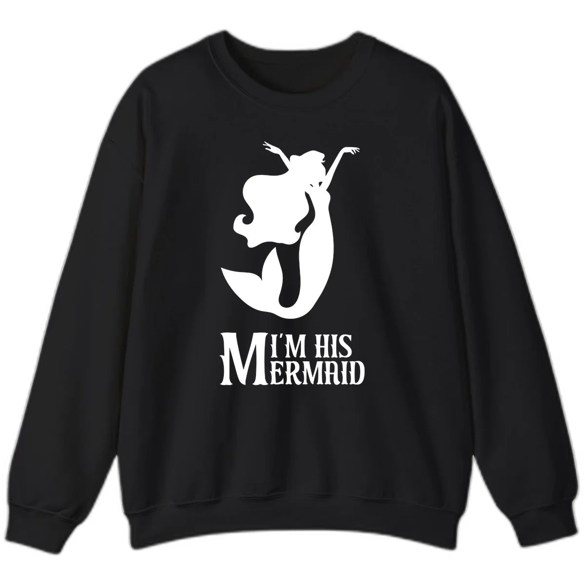 I'm His Mermaid Sweatshirt - Cozy Cruise Wear in Black