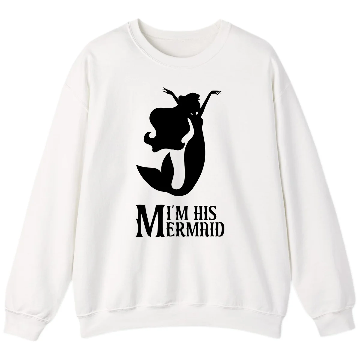 I'm His Mermaid Sweatshirt - Cozy Cruise Wear in White