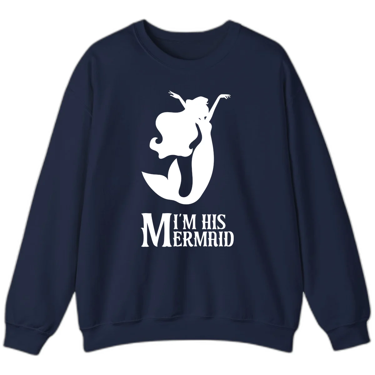 I'm His Mermaid Sweatshirt - Cozy Cruise Wear in Navy