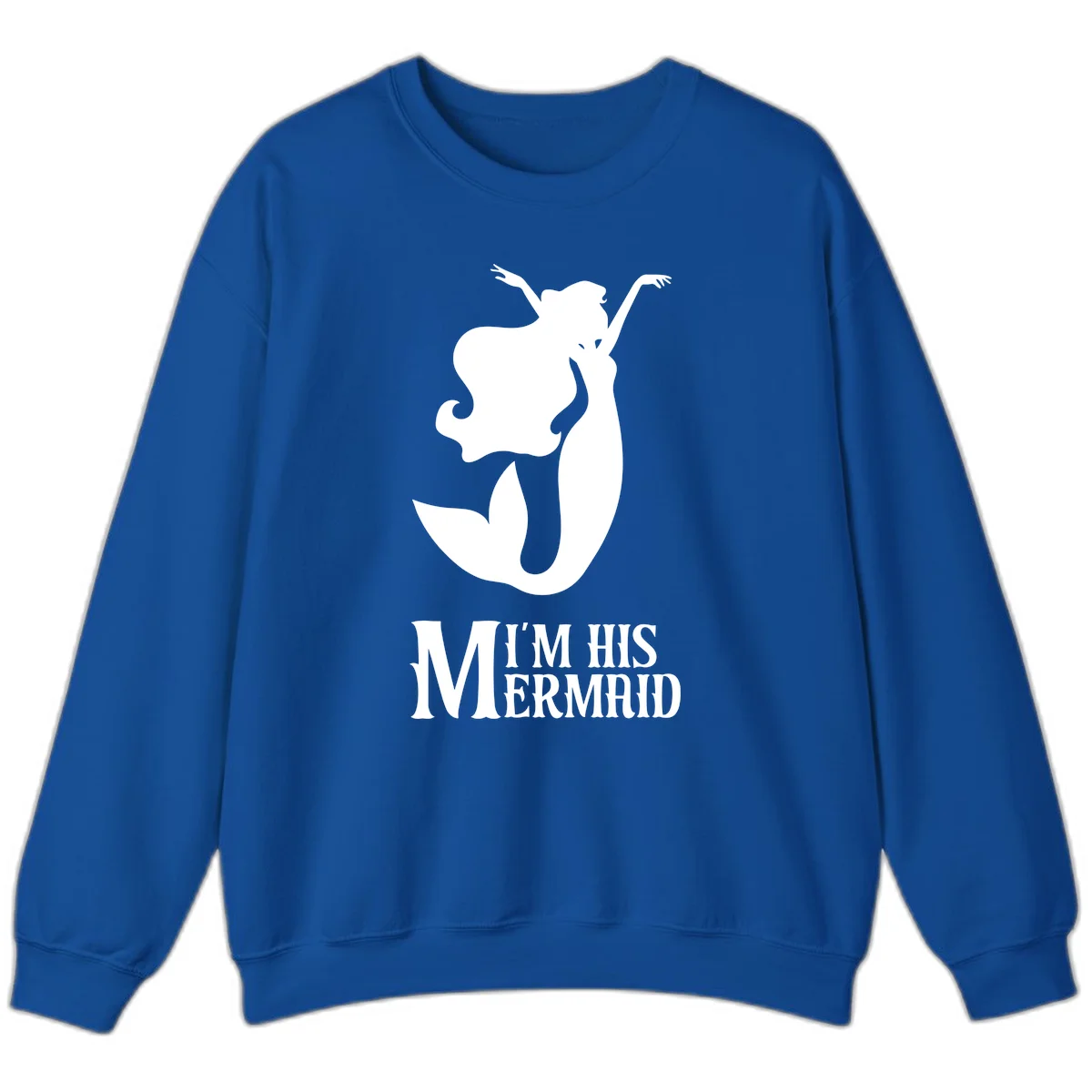 I'm His Mermaid Sweatshirt - Cozy Cruise Wear in Royal
