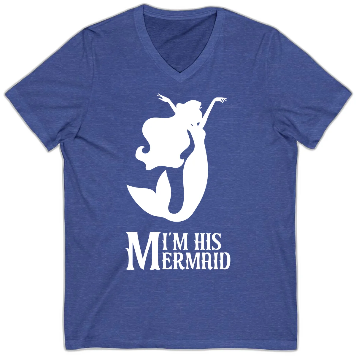 I'm His Mermaid V-Neck Tee for Cruise Getaways in Heather True Royal