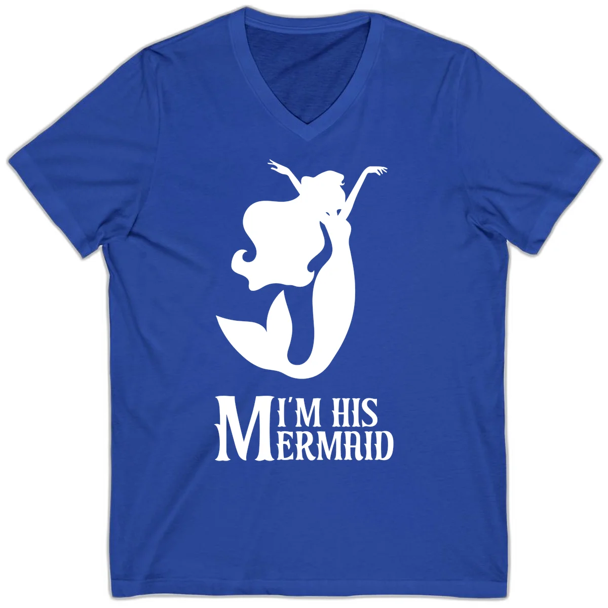 I'm His Mermaid V-Neck Tee for Cruise Getaways in True Royal