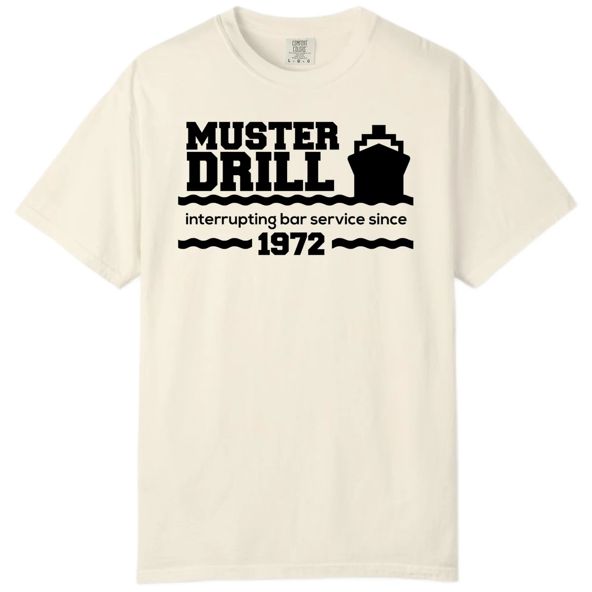 Muster Drill Interrupting Bar Service Since 1972 Comfort Color in Ivory