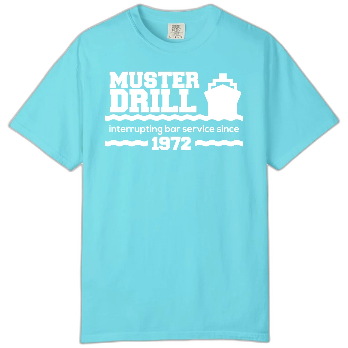 Muster Drill Interrupting Bar Service Since 1972 Comfort Color in Lagoon Blue