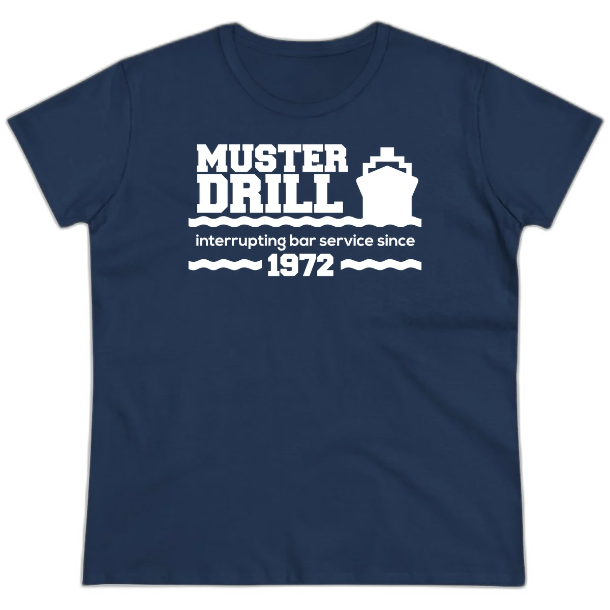 Muster Drill Interrupting Bar Service Since 1972 Ladies Tee in Navy