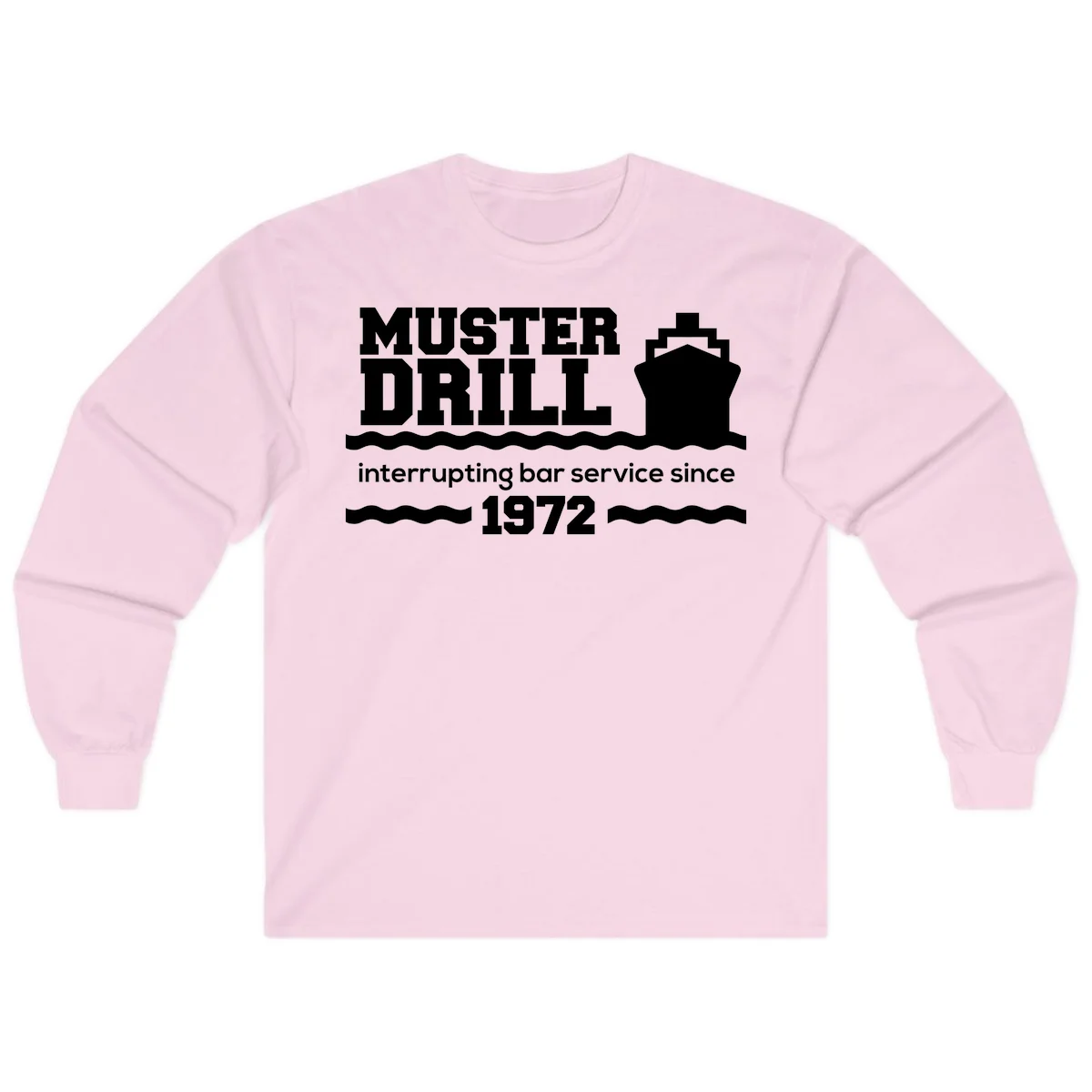 Muster Drill Interrupting Bar Service Since 1972 Long Sleeve in Light Pink