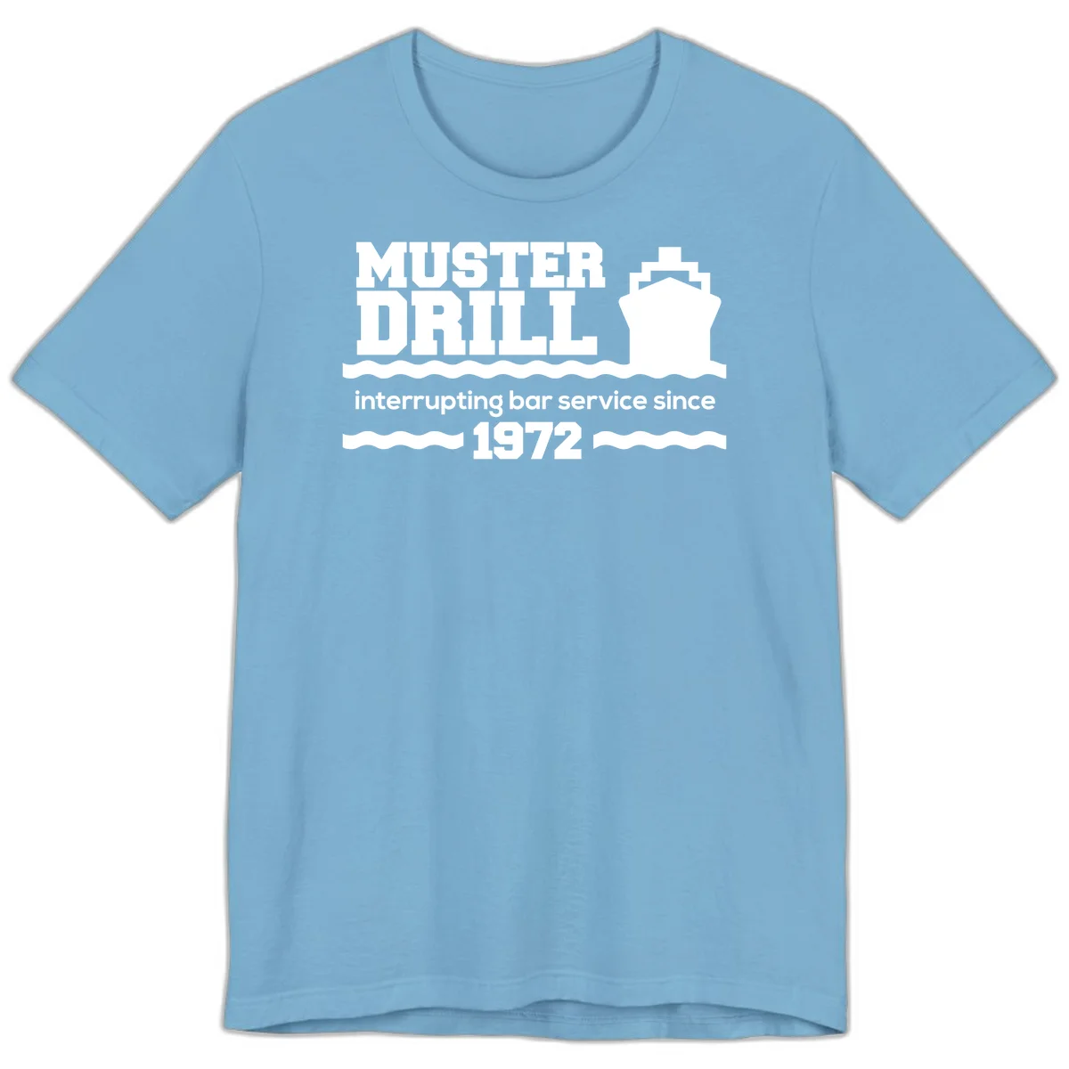 Muster Drill Interrupting Bar Service Since 1972 Premium T-Shirt in Ocean Blue