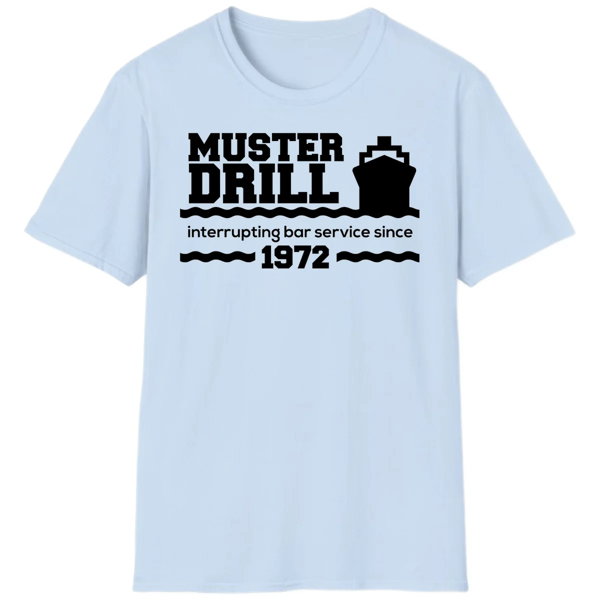 Muster Drill Interrupting Bar Service Since 1972 T-Shirt in Light Blue