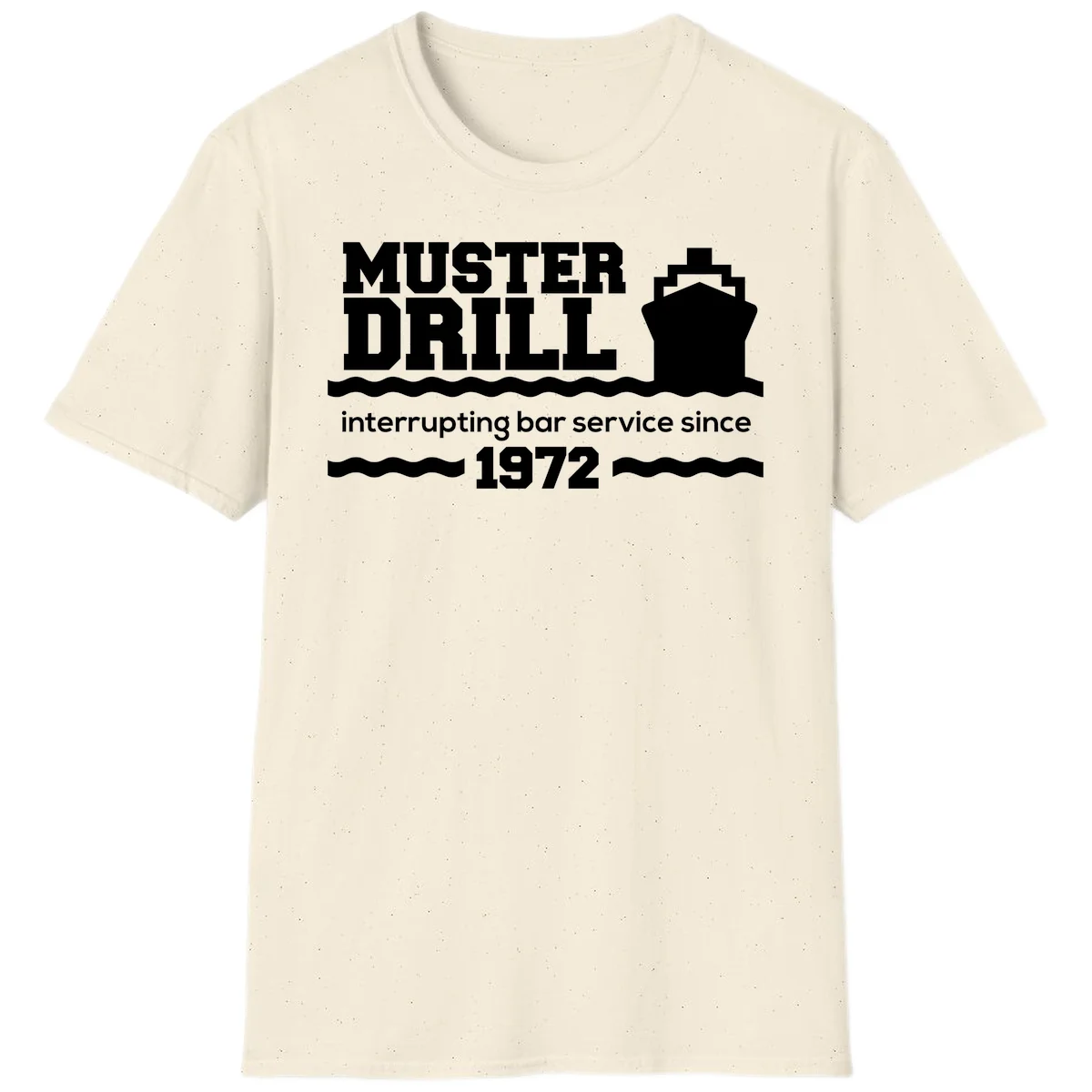 Muster Drill Interrupting Bar Service Since 1972 T-Shirt in Natural