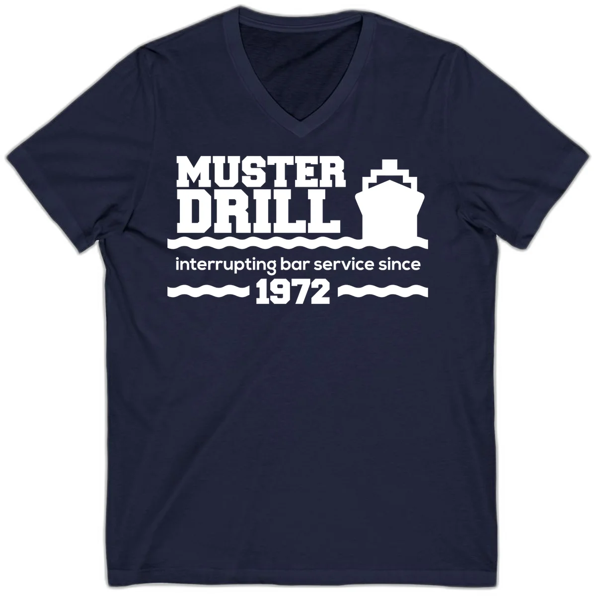 Muster Drill Interrupting Bar Service Since 1972 V-Neck in Navy