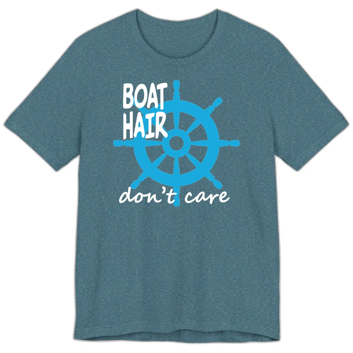 Boat Hair Don't Care Nautical Wheel Premium T-Shirt in Heather Deep Teal